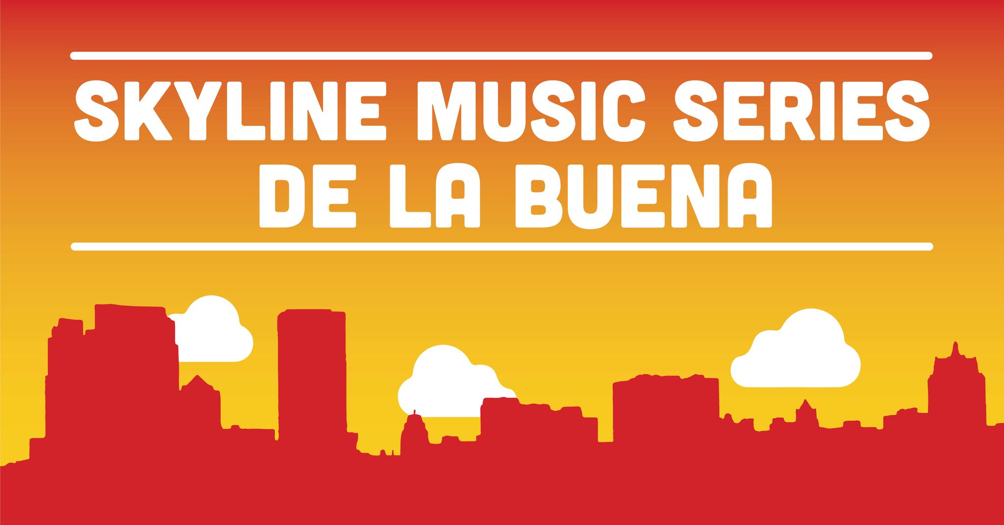 Skyline Music Series- De La Buena