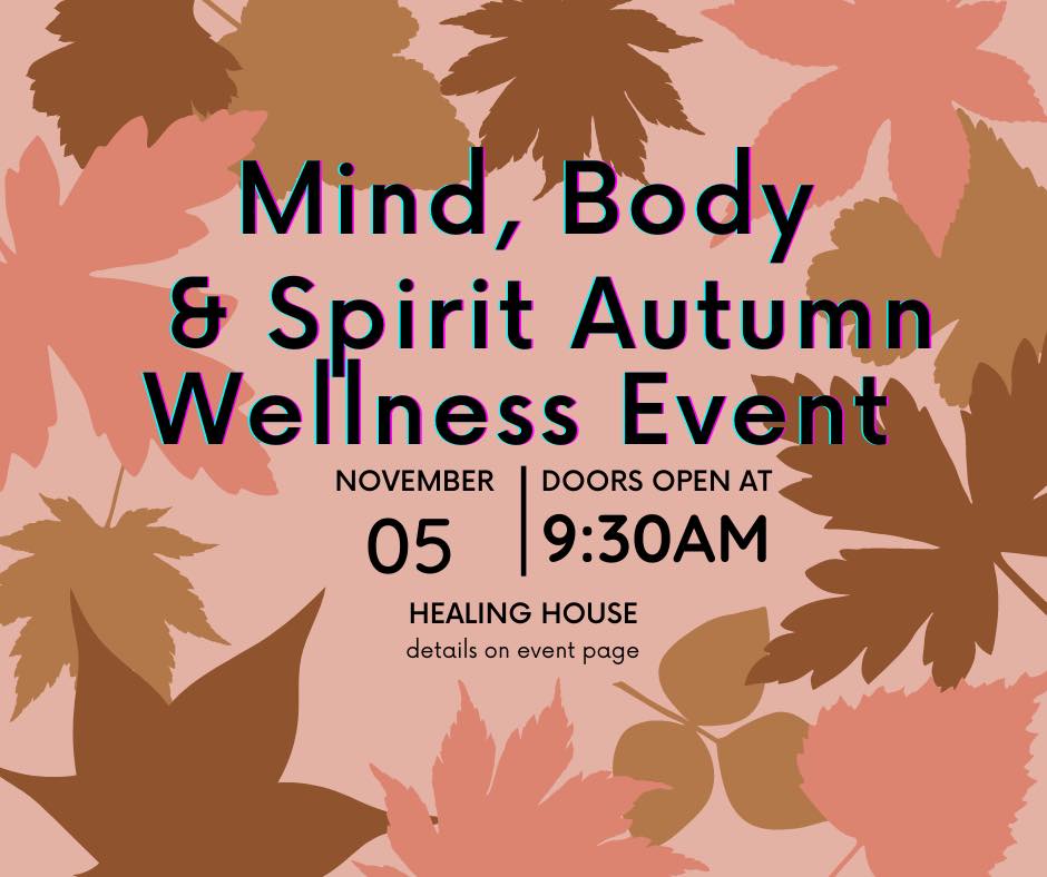 Mind, Body & Spirit Wellness Event