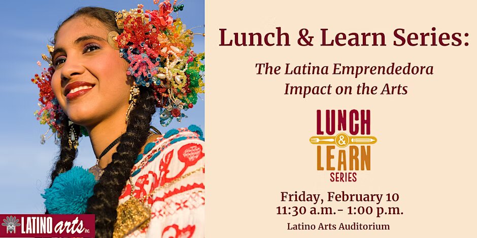 Lunch & Learn: The Latina Emprendedora Impact on the Arts
