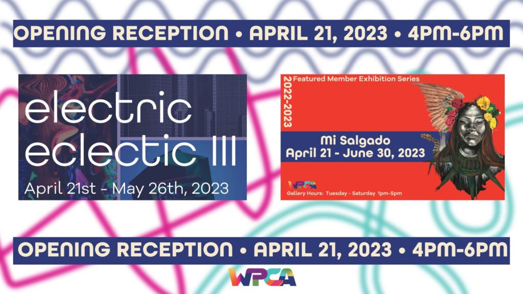 Opening Reception Electric Eclectic III + FME Mi Salgado